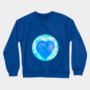 AQUA LOVE HEART CIRCLE, BLUE AND TURQUOISE, HANDWRITTEN WORD LOVE Crewneck Sweatshirt